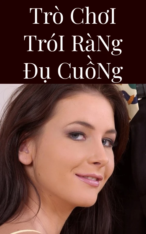 Trò Chơi Trói Ràng Đụ Cuồng