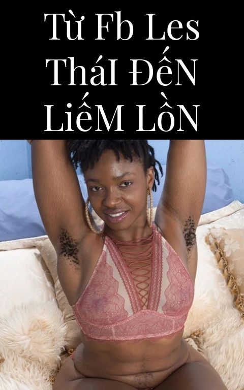 Từ FB Les Thái Đến Liếm Lồn