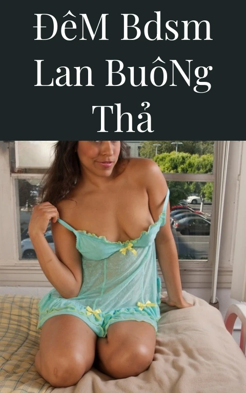 Đêm BDSM Lan Buông Thả