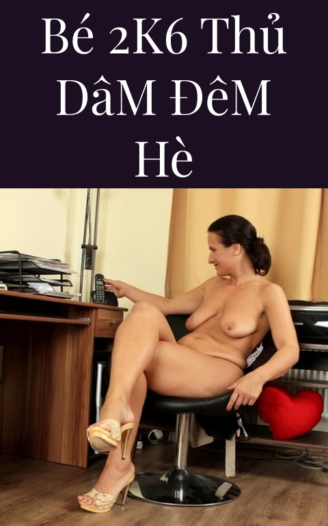 Bé 2k6 Thủ Dâm Đêm Hè