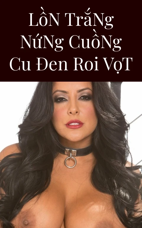 Lồn Trắng Nứng Cuồng Cu Đen Roi Vọt