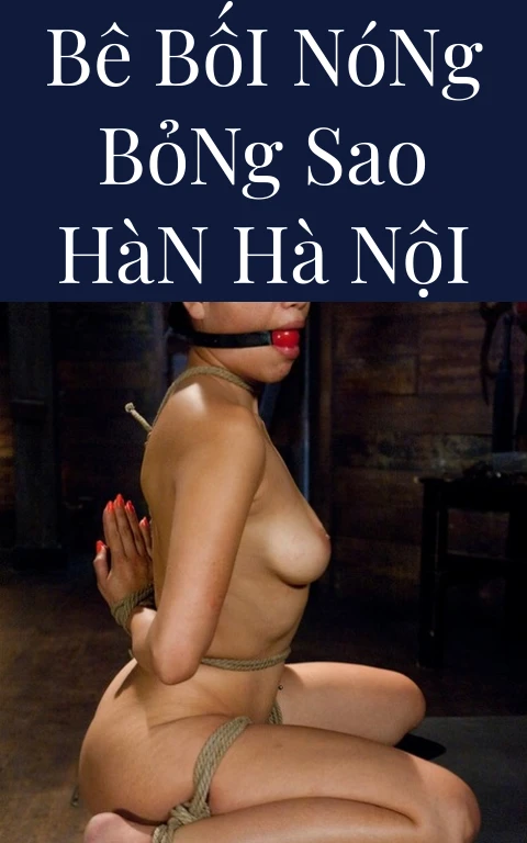 Bê Bối Nóng Bỏng Sao Hàn Hà Nội