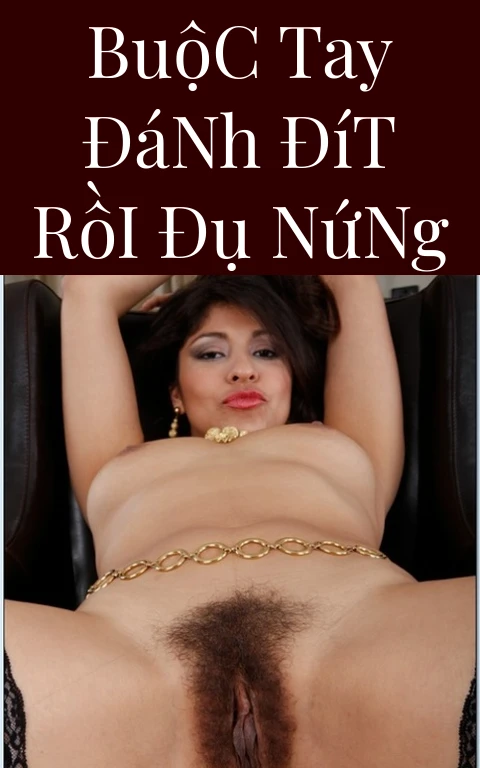 Buộc Tay Đánh Đít Rồi Đụ Nứng