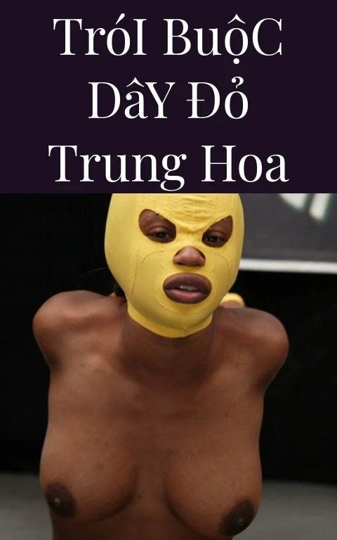 Trói Buộc Dây Đỏ Trung Hoa