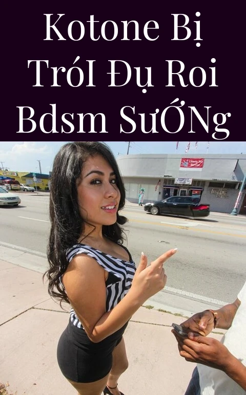 Kotone Bị Trói Đụ Roi BDSM Sướng