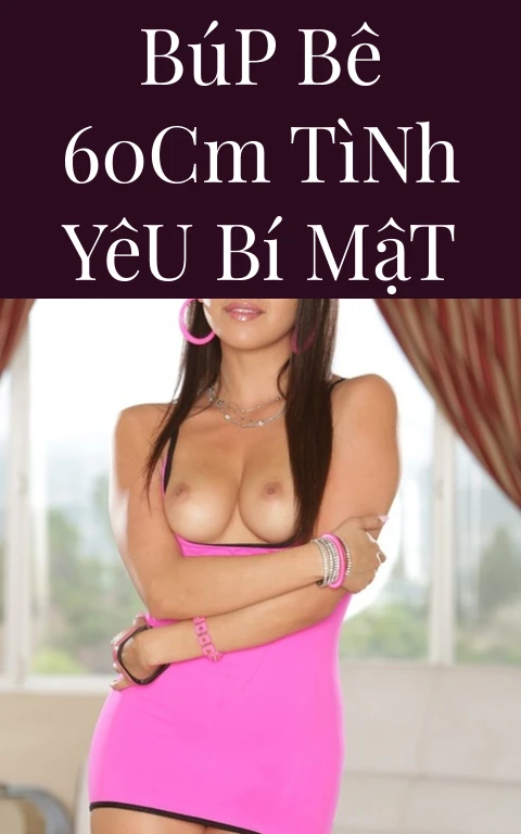 Búp Bê 60cm Tình Yêu Bí Mật