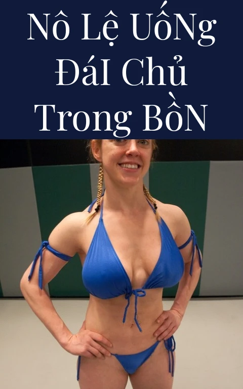 Nô Lệ Uống Đái Chủ Trong Bồn