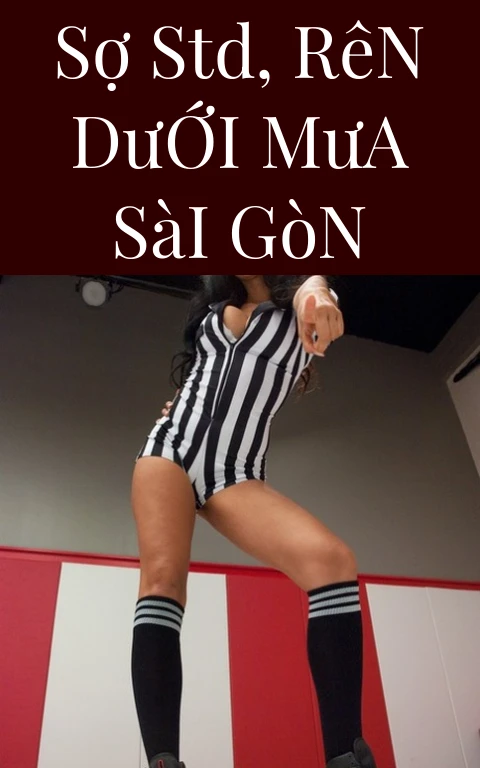 Sợ STD, Rên Dưới Mưa Sài Gòn