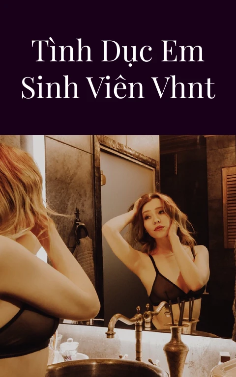 Full Ảnh Sex tình dục em Sinh Viên VHNT Trung ương TQ