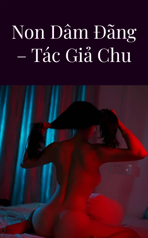 Cô giáo mầm non dâm đãng – Tác giả Chu Công Cẩn