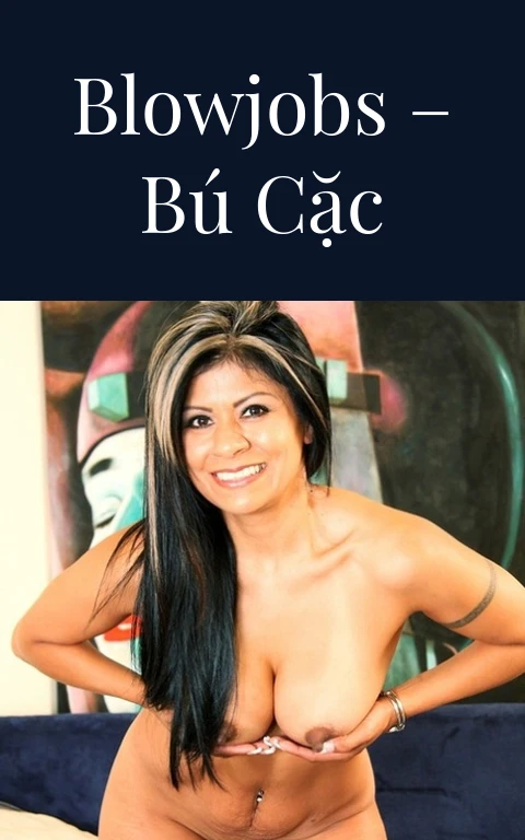 Blowjobs – Bú cặc