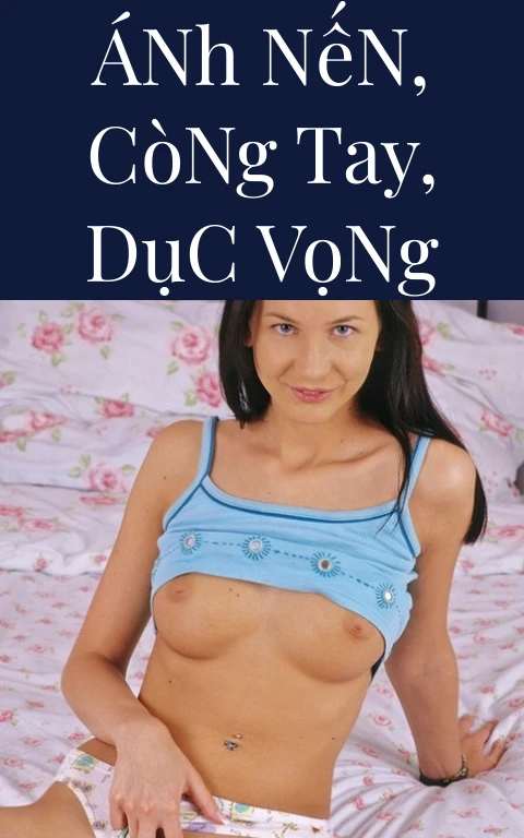 Ánh Nến, Còng Tay, Dục Vọng