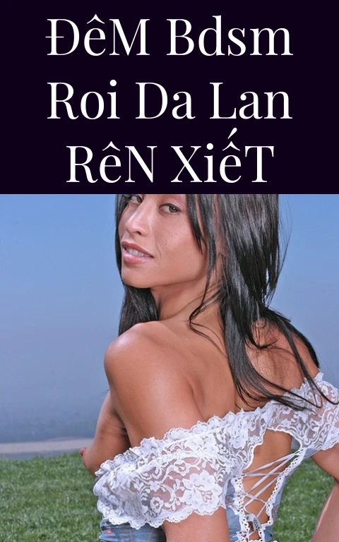 Đêm BDSM Roi Da Lan Rên Xiết